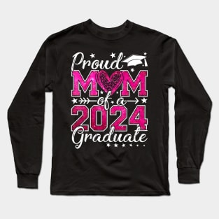 Proud Mom Of A Class Of 2024 Long Sleeve T-Shirt